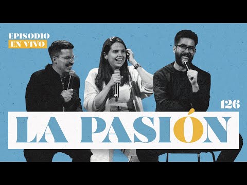 ¿Cuál es nuestra pasión? | 126