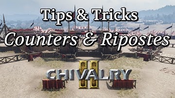 Tips & Tricks - Counters & Ripostes | Chivalry 2