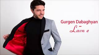 Gurgen Dabaghyan - Lavn e