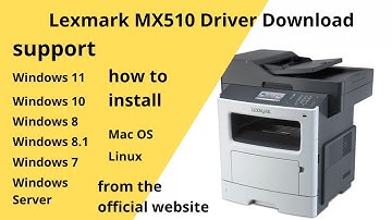 Lexmark MX510 Driver Download and Setup Windows 11 Windows 10,Mac 13, Mac 12, Mac 11