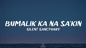 Silent Sanctuary - Bumalik Ka Na Sa'kin (Lyrics)