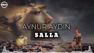 Aynur Aydın - Salla (Emrah Sarıca Remix)