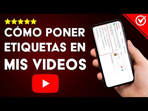 ¿Cómo se Ponen las Etiquetas en los Videos en YouTube? - Mejora tu Canal