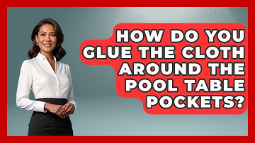 How Do You Glue The Cloth Around The Pool Table Pockets? - Billiards Hustlers