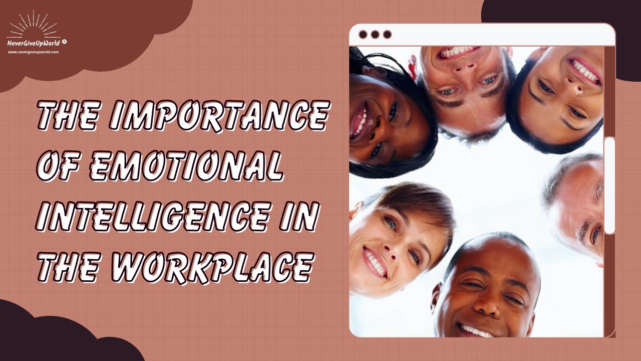 The Importance of Emotional Intelligence in the Workplace - YouTube