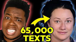 SHE SENT 65,000 TEXTS AFTER ONE DATE!