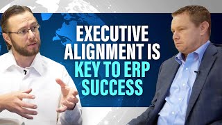 ERP Strategy: The Importance of Executive Alignment