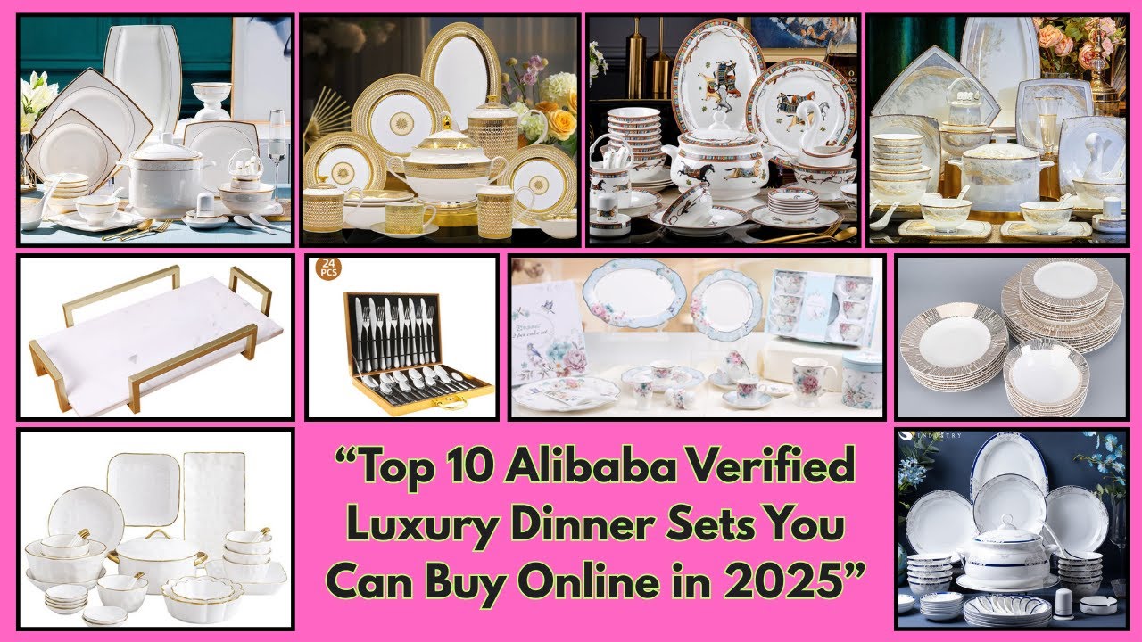 “Top 10 Alibaba Verified Luxury Dinner Sets You Can Buy Online in 2025 ...