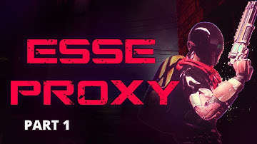 Esse Proxy | part 1