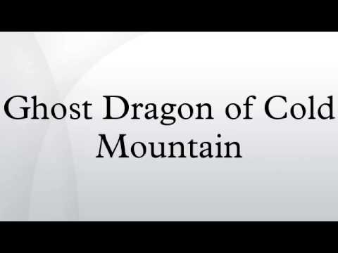 Ghost dragon of cold mountain