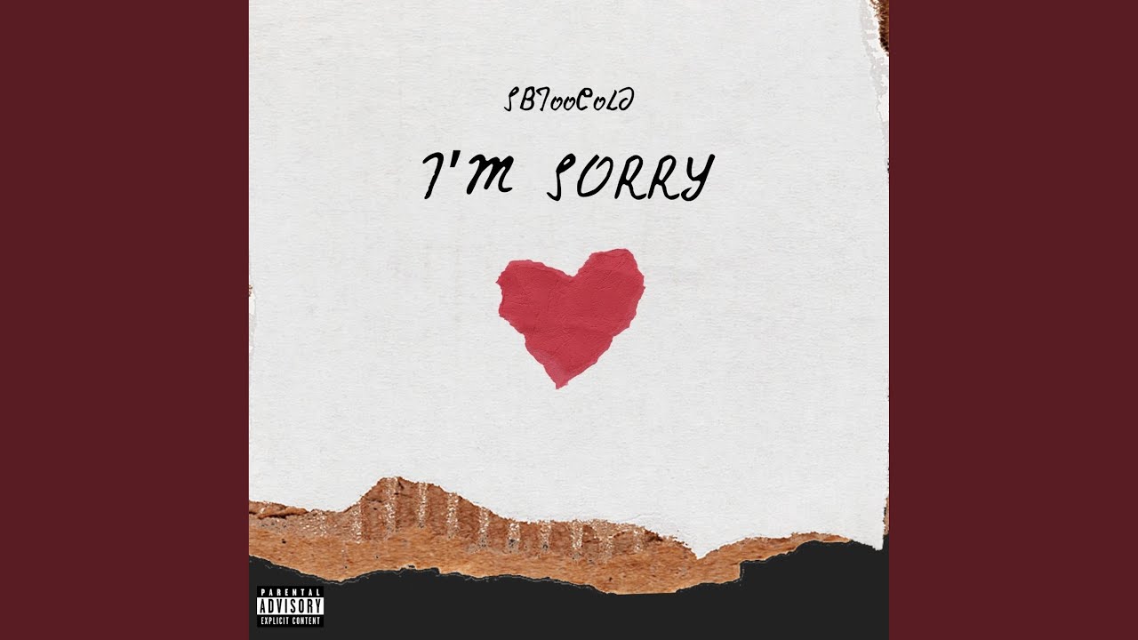 Watch I'm Sorry on YouTube Watch I'm Sorry on YouTube