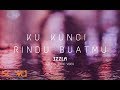 Izzla  ku kunci rindu buatmu official lyric