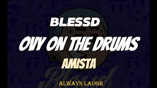 AMISTA | BLESSD , OVY ON THE DRUMS (Letra/Lyrics)