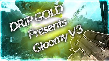 Gloomy v3 Made By CraigBird15 & DRiP_GOLD [Preview]