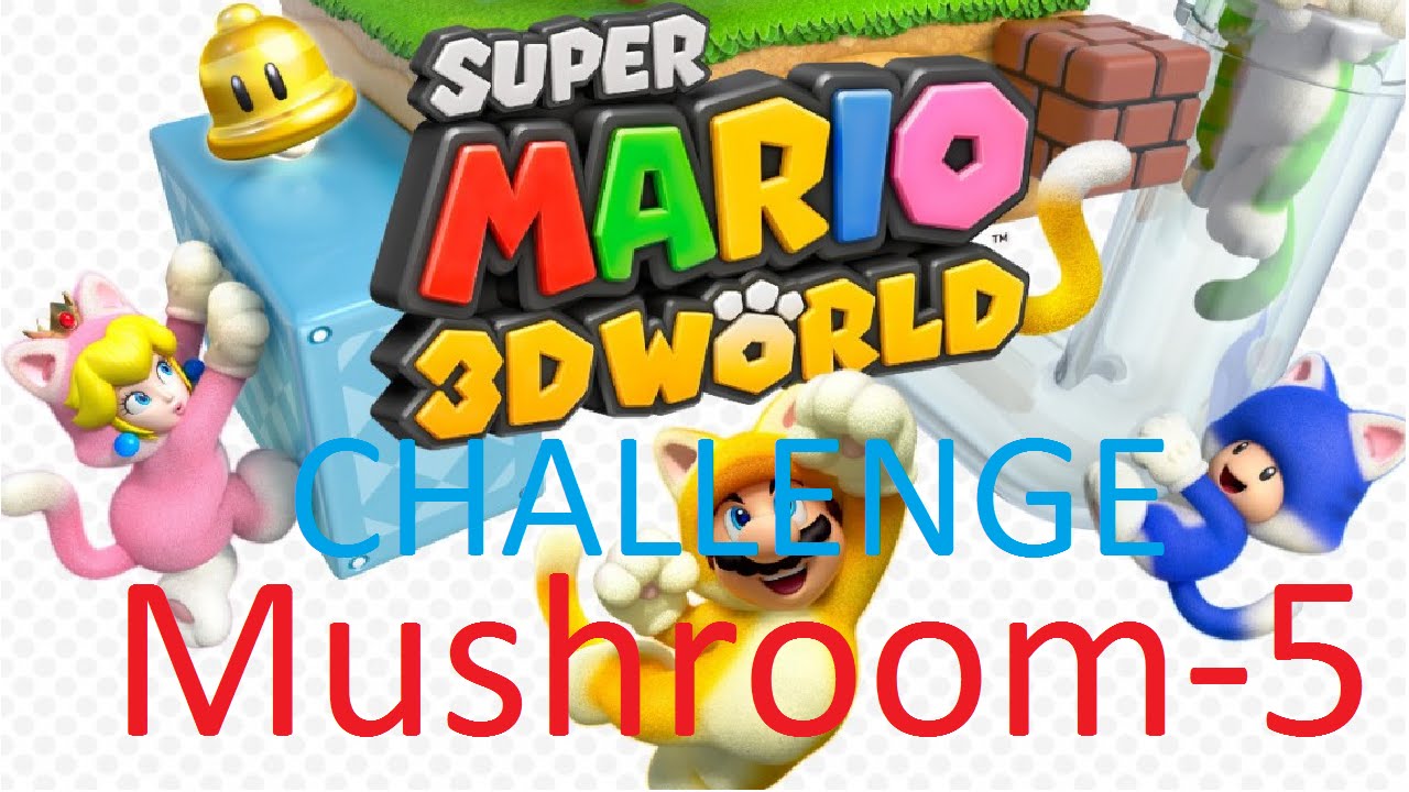 Let's Challenge Super Mario 3D World (Mushroom-5 Back to Hands-On Hall): 6000 Points