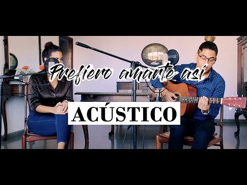 Prefiero amarte así - Dúo Iris