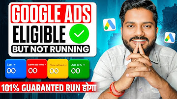 Google Ads Eligible But Not Running | My google ads are eligible but not running 2025