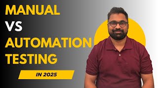 Manual Testing vs Automation Testing – Which One Should You Learn in 2025?