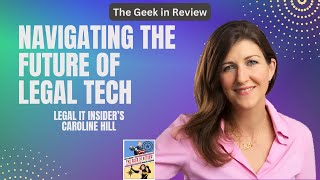 Navigating the Future of Legal Tech with Caroline Hill