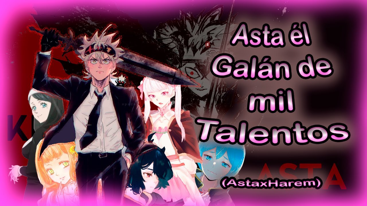 Asta él galán de mil talentos |Black Clover| Capitulo 2