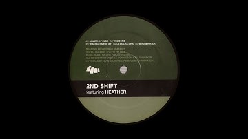 2nd Shift feat. Heather - Somethin