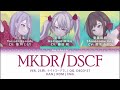 【FULL VER】MKDR (妄想感傷代償連盟) | 25時、ナイトコードで。 ft. 初音ミクレン | KAN/ROM/ENG CC Lyrics