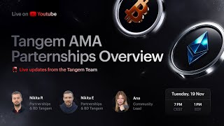 Tangem AMA: Partnerships Overview - Live with Tangem’s Business Development Team