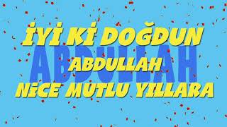 İyi ki doğdun ABDULLAH - İsme Özel Ankara Havası Doğum Günü Şarkısı (FULL VERSİYON) (REKLAMSIZ) Resimi