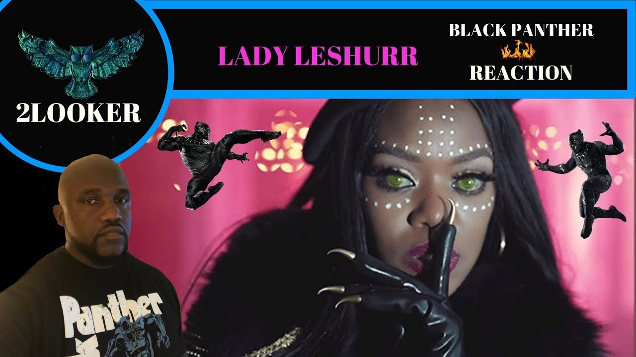 Lady Leshurr - Black Panther - 2Looker Reaction