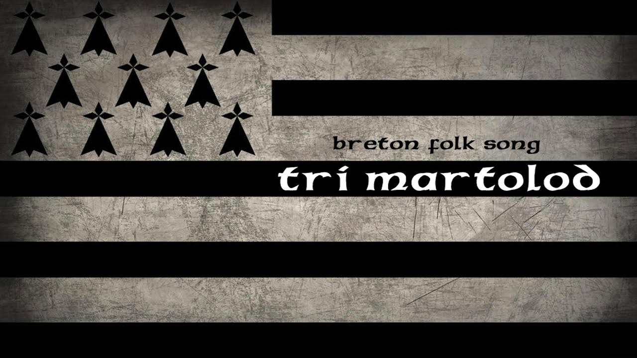 [Breton Folk Song] Tri Martolod YouTube