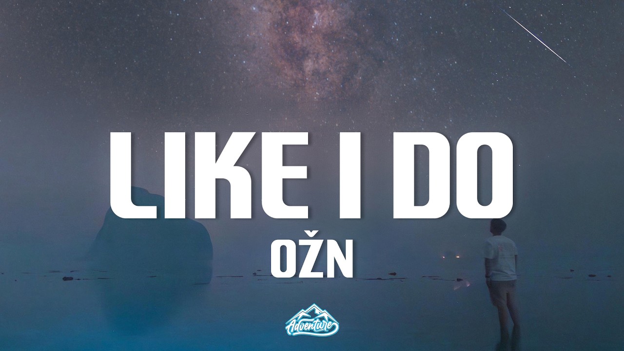 OŽN - like I do (Lyrics)