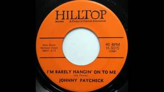 Watch Johnny Paycheck Im Barely Hangin On To Me video