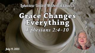 Jul. 19, 2026 - Grace Changes Everything