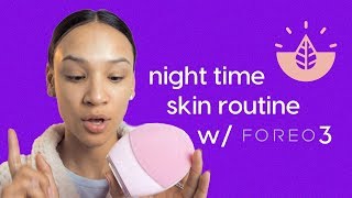Night Time Skin Routine w/ Foreo 3