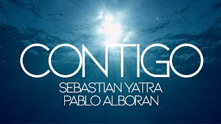 Sebastián Yatra, Pablo Alborán - Contigo(Letra) VIDEO LYRIC