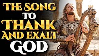 PSALMS of PRAISE and EXALTATION: For the Soul That Exists to Magnify His Name | Sung Psalms