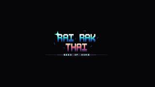 RAI RAK THAI -- Official Main Theme Song