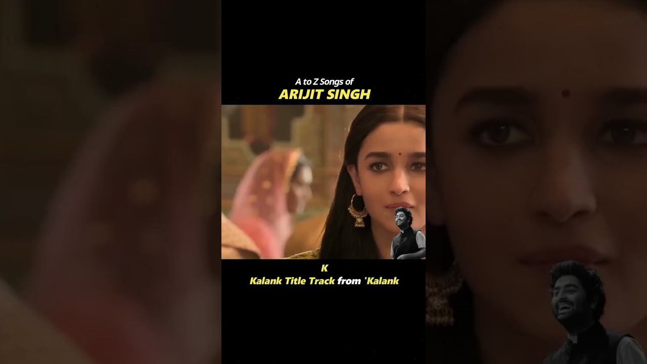 A to Z  Songs of Arijit Singh ☆