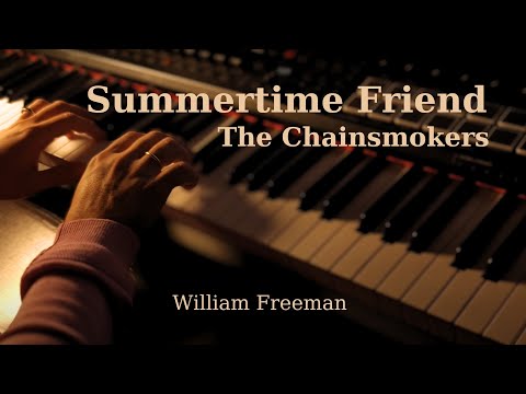 Summertime Friends - The Chainsmokers
