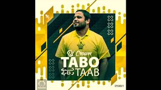 Download Lagu DJ CROWN - TABO TAAB  Episode 1 (Persian Mix ) MP3