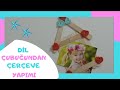DİL ÇUBUĞUNDAN ÇERÇEVE YAPIMI || EĞLENCELİ VE KOLAY ÇERÇEVE YAPIMI || ÇERÇEVE YAPIMI