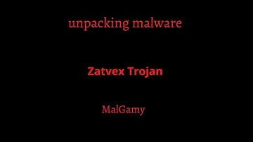 Unpacking Zatvex Trojan