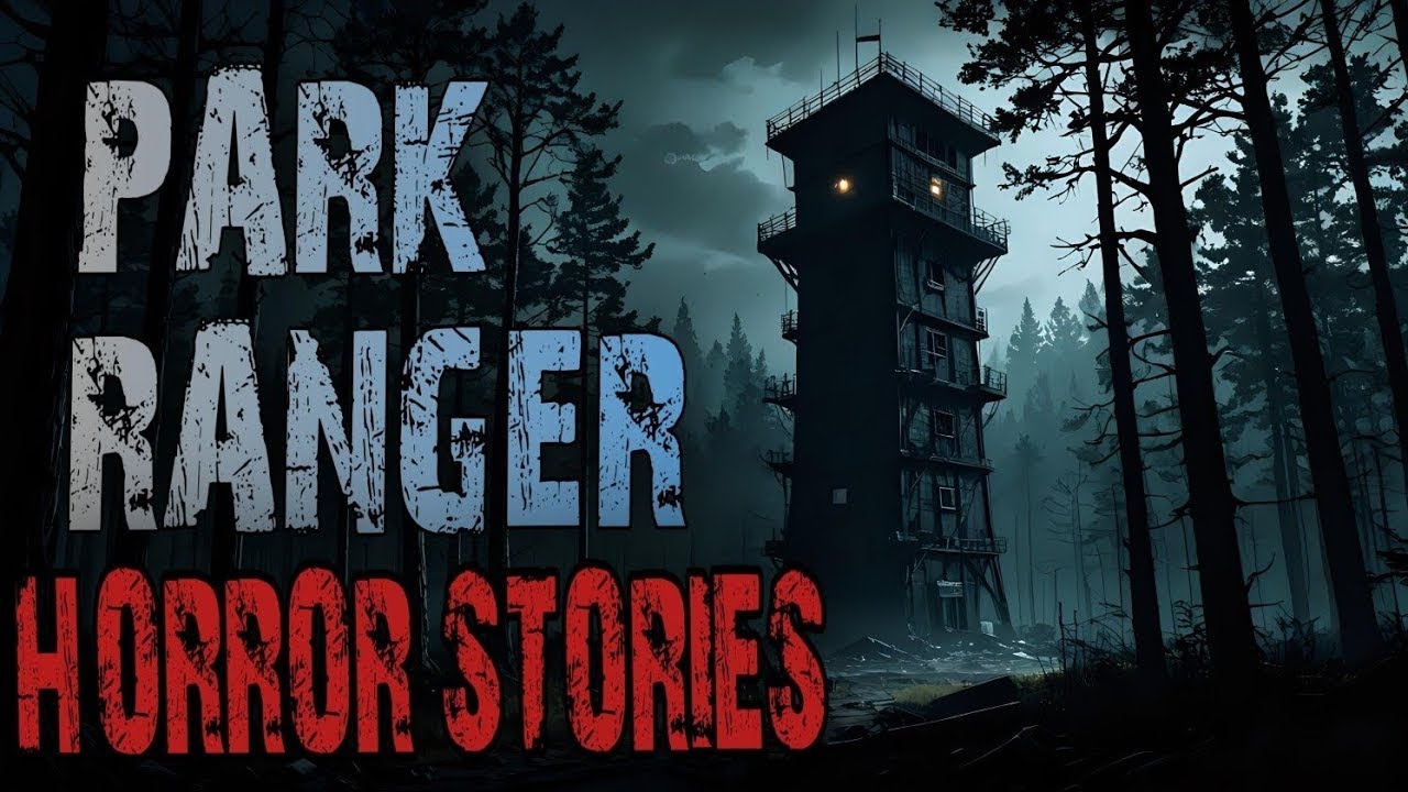 Scary Park Ranger Stories for a Dark Fall Night   Forest Ranger, National Park, Missing Person