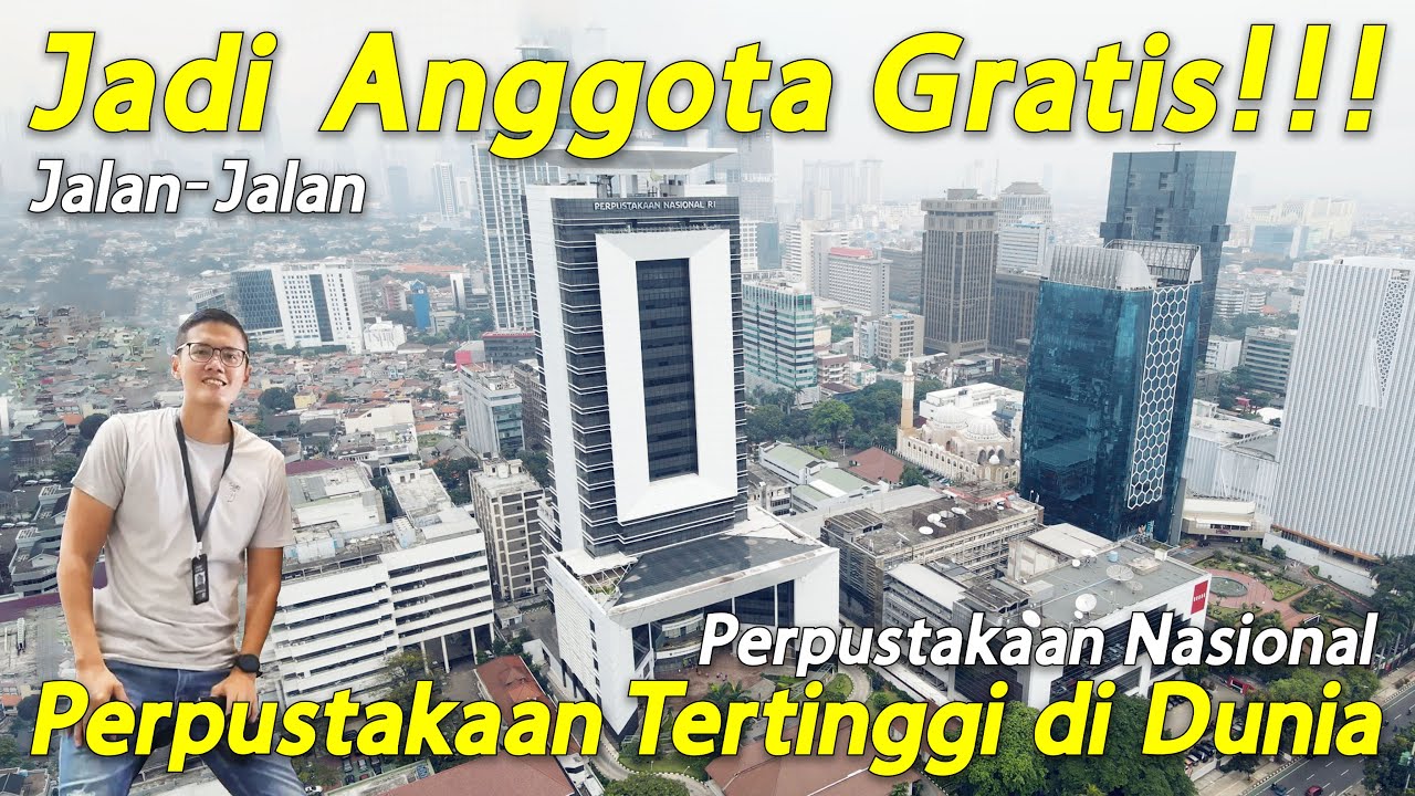 Jalan Jalan Ke Perpusnas Republik Indonesia Lihat Perpustakaan Tertinggi di Dunia