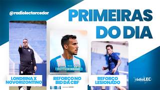 LONDRINA X NOVORIZONTINO | NOVIDADE NO ATAQUE E REFORÇO LESIONADO - PRIMEIRAS DO DIA - 25-07-26