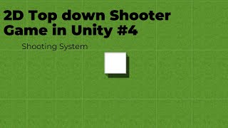 Developing a 2d Topdown shooter game #4 - Shooting System screenshot 5