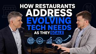 How restaurants address evolving tech needs as they scale
