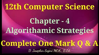 12th Computer Science new syllabus || chapter 4 || Algorithamic strategies || complete one Mark Q &A