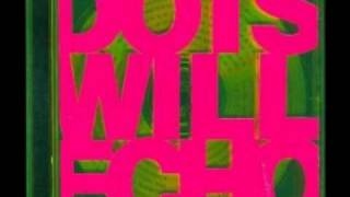 Dots Will Echo - T-E-L-E-Vision