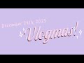 VLOGMAS DAY 24 | ☃️ ❦🎄| christmas eve gathering & getting ready for christmas!